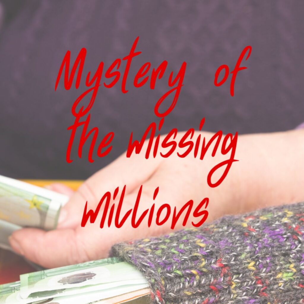 mystery of the missing millions